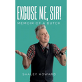 Excuse Me, Sir! Memoir of a Butch