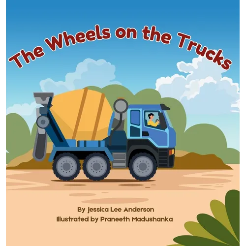 The Wheels on the Trucks