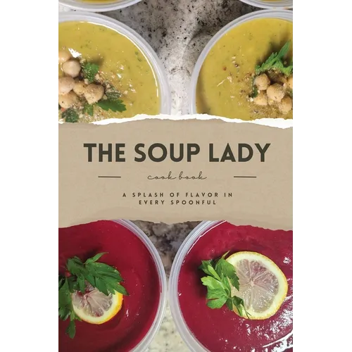 THE SOUP LADY Cook Book