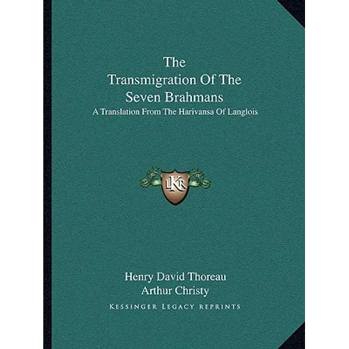 The Transmigration Of The Seven Brahmans: A Translation From The Harivansa Of Langlois