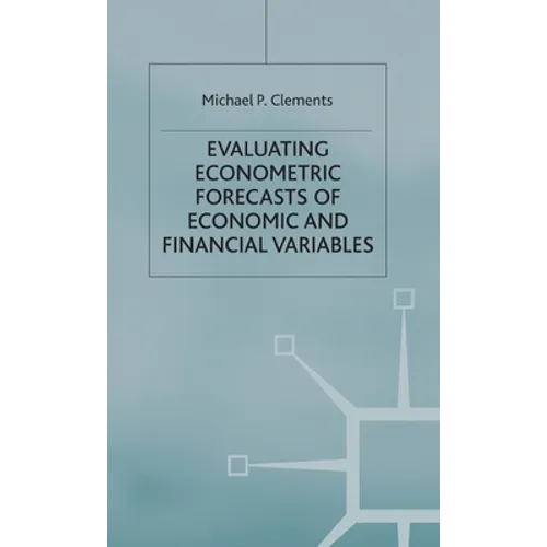 Evaluating Econometric Forecasts of Economic and Financial Variables