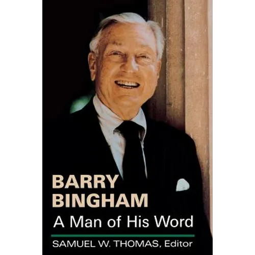 Barry Bingham: A Man of His Word
