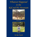 Whatever Happened to the Kid and His Mountain