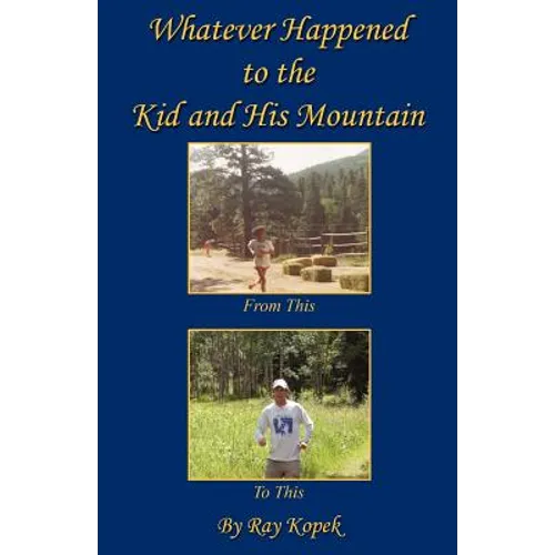 Whatever Happened to the Kid and His Mountain