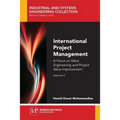 International Project Management, Volume II: A Focus on Value Engineering and Project Value Improvement