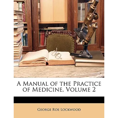 A Manual of the Practice of Medicine, Volume 2