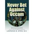 Never Bet Against Occam: Mast Cell Activation Disease and the Modern Epidemics of Chronic Illness and Medical Complexity