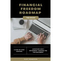 Financial Freedom Roadmap - Achieving Early Retirement through the FIRE Movement