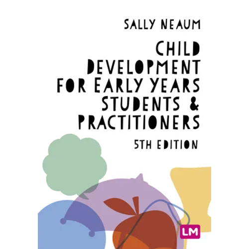 Child Development for Early Years Students and Practitioners