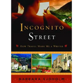 Incognito Street: How Travel Made Me a Writer