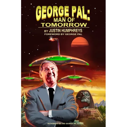 George Pal: Man of Tomorrow