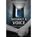 Without A Voice: One Woman's Fight For Justice