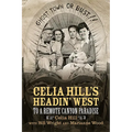 Celia Hill's Headin' West: To a Remote Canyon Paradise