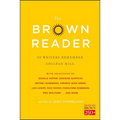The Brown Reader: 50 Writers Remember College Hill