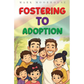 Fostering to Adoption