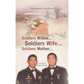 Soldiers Widow... Soldiers Wife... Soldiers Mother...