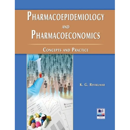 Pharmacoepidemiology and Pharmacoeconomics: Concepts and Practice