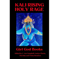 Kali Rising: Holy Rage