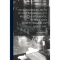 Aequanimitas, With Other Addresses to Medical Students, Nurses and Practitioners of Medicine [microform]