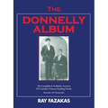 The Donnelly Album: The Complete & Authentic Account of Canada's Famous Feuding Family