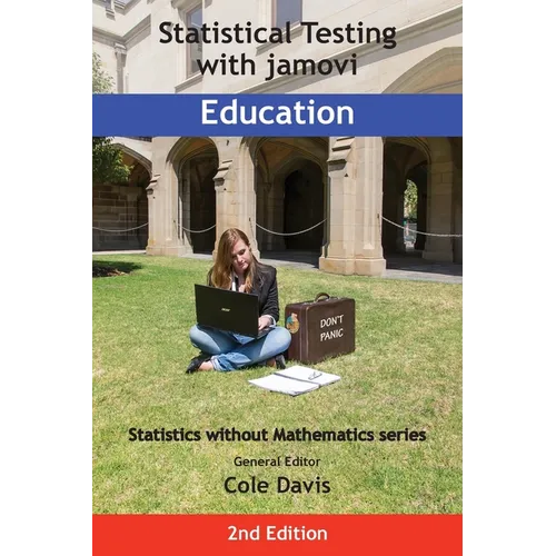 Statistical Testing with jamovi Education: Second Edition