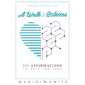 A Walk in my Stilettos: 111 Affirmations to Help You Heal