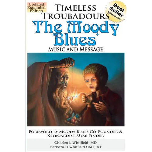 Timeless Troubadours: The Moody Blues Music and Message