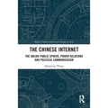 The Chinese Internet: The Online Public Sphere, Power Relations and Political Communication