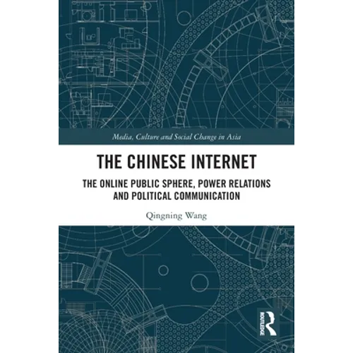The Chinese Internet: The Online Public Sphere, Power Relations and Political Communication