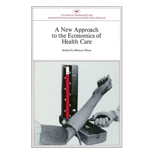 A New Approach to the Economics of Health Care