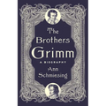 The Brothers Grimm: A Biography