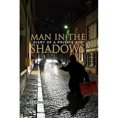 Man in the Shadows: Diary of a Private Eye
