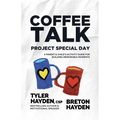 Coffee Talk: Project Special Day: A Parent & Child's Activity Guide for Building Memorable Moments