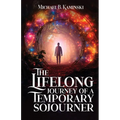 The Lifelong Journey Of A Temporary Sojourner
