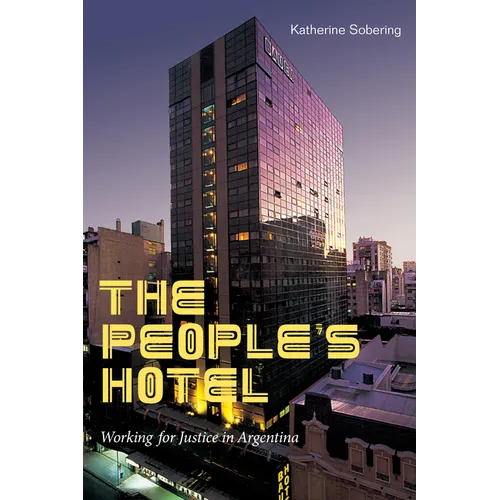 The People's Hotel: Working for Justice in Argentina