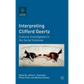 Interpreting Clifford Geertz: Cultural Investigation in the Social Sciences
