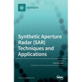 Synthetic Aperture Radar (SAR) Techniques and Applications