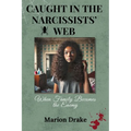 Caught in the Narcissists' Web: When Family Becomes the Enemy