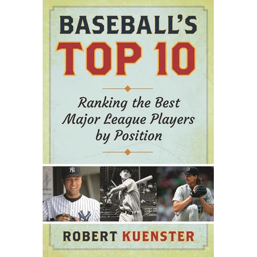 Baseball's Top 10: Ranking the Best Major League Players by Position