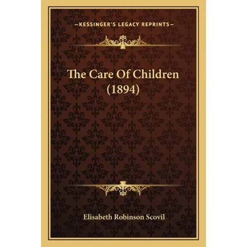The Care Of Children (1894)