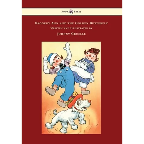 Raggedy Ann and the Golden Butterfly - Illustrated by Johnny Gruelle