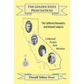 The Golden State Phantasticks: The California Romantics and Related Subjects (Collected Essays and Reviews)