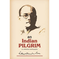 An Indian Pilgrim: An Unfinished Autobiography. This is the first part of the two-volume original autobiography of Subhas Chandra Bose fi