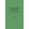 Race, Hull-House, and the University of Chicago: A New Conscience Against Ancient Evils
