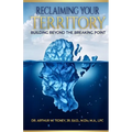 Reclaiming Your Territory: Building Beyond The Breaking Point