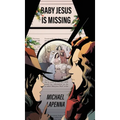 Baby Jesus is Missing