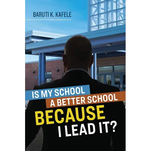Is My School a Better School Because I Lead It?