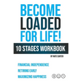 Become Loaded for Life: Ten Stages Workbook