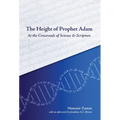 The Height of Prophet Adam: At the Crossroads of Science and Scripture
