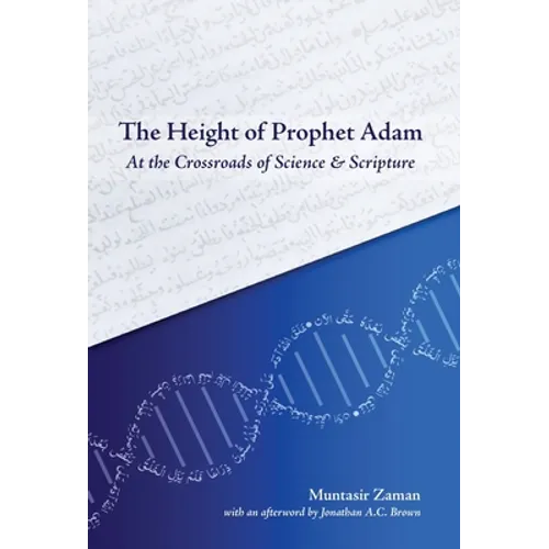 The Height of Prophet Adam: At the Crossroads of Science and Scripture